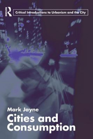 Buch Cities and Consumption Mark Jayne