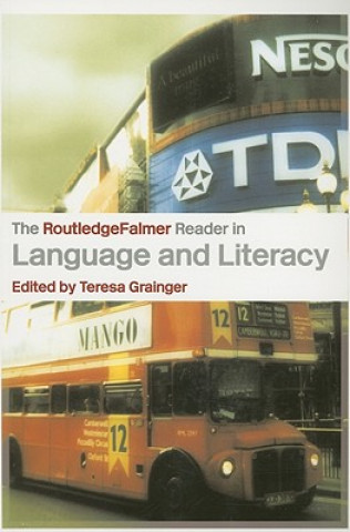 Kniha RoutledgeFalmer Reader in Language and Literacy Teresa Grainger