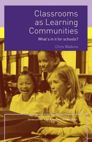 Livre Classrooms as Learning Communities C Watkins