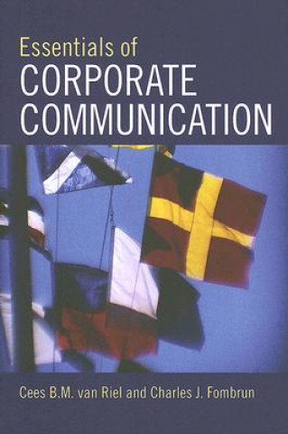 Könyv Essentials of Corporate Communication Charles J Fombrun