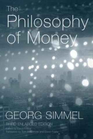 Knjiga Philosophy of Money George Simmel