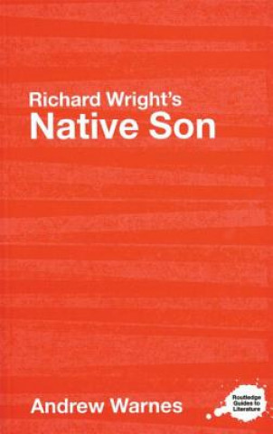 Carte Richard Wright's Native Son Andrew Warnes