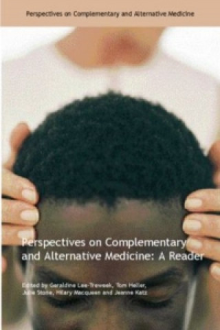 Könyv Perspectives on Complementary and Alternative Medicine: A Reader Geraldine Lee-Treweek