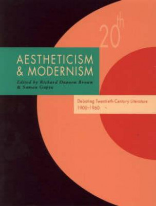 Könyv Aestheticism and Modernism Richard Danson Brown