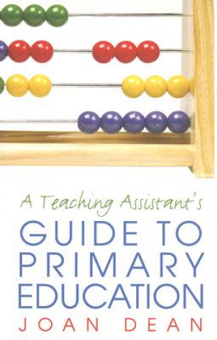 Kniha Teaching Assistant's Guide to Primary Education Joan Dean