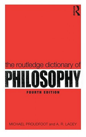 Książka Routledge Dictionary of Philosophy Michael Proudfoot