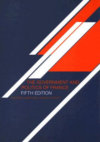 Kniha Government and Politics of France Andrew Knapp