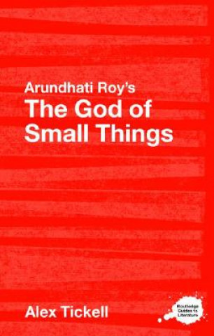 Książka Arundhati Roy's The God of Small Things Alex Tickell