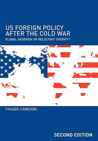 Könyv US Foreign Policy After the Cold War Fraser Cameron