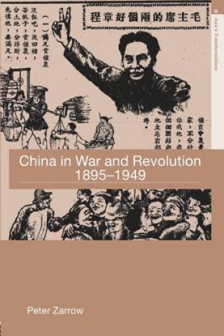 Buch China in War and Revolution, 1895-1949 Peter Zarrow