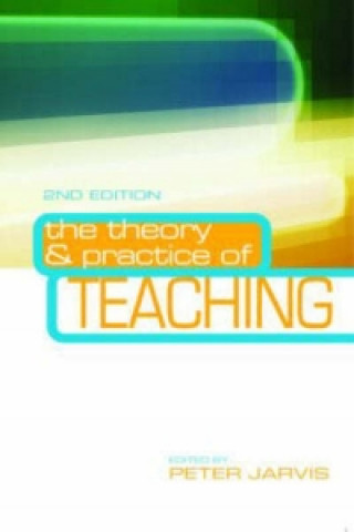 Kniha Theory and Practice of Teaching Peter Jarvis