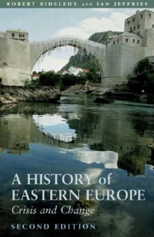 Carte History of Eastern Europe Robert Bideleux