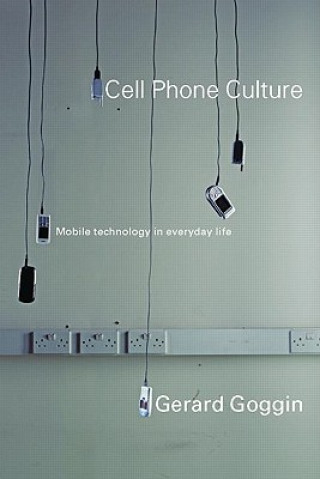 Kniha Cell Phone Culture Gerard Goggin