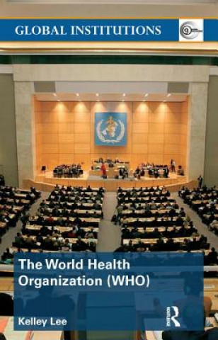 Book World Health Organization (WHO) Kelley Lee