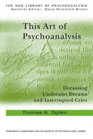 Book This Art of Psychoanalysis Thomas H. Ogden