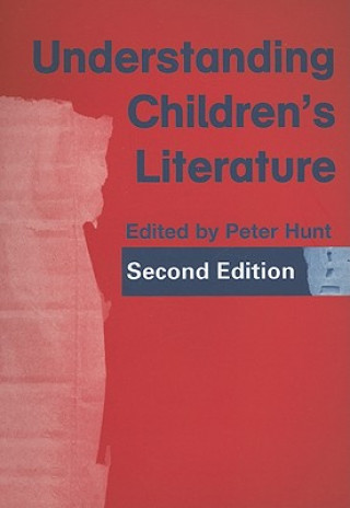 Kniha Understanding Children's Literature Peter Hunt