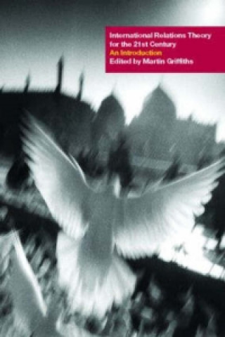 Libro International Relations Theory for the Twenty-First Century Martin Griffiths