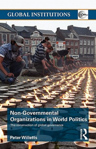 Kniha Non-Governmental Organizations in World Politics Peter Willetts