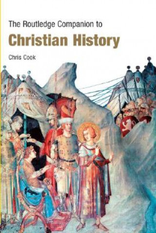 Carte Routledge Companion to Christian History Chris Cook