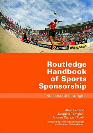 Carte Routledge Handbook of Sports Sponsorship Alain Ferrand