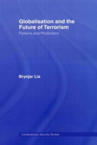 Книга Globalisation and the Future of Terrorism Brynjar Lia