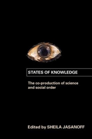 Könyv States of Knowledge Jasanoff