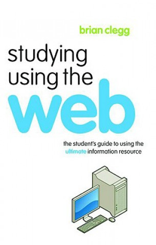 Book Studying Using the Web Brian Clegg