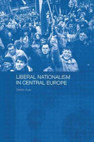 Książka Liberal Nationalism in Central Europe Stefan Auer