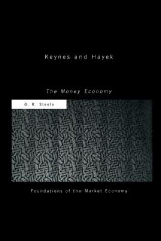 Knjiga Keynes and Hayek G.R. Steele