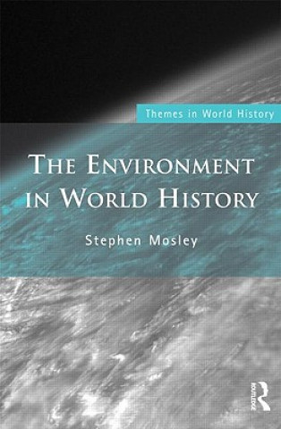 Kniha Environment in World History Stephen Mosley