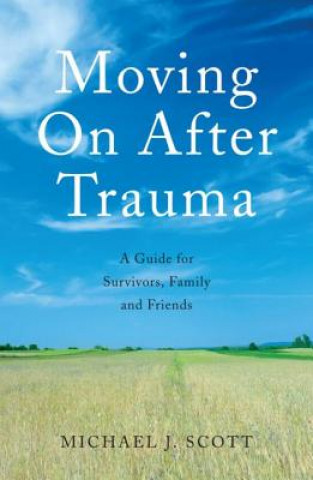 Kniha Moving On After Trauma Michael Scott