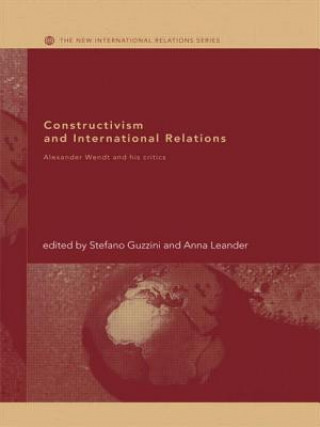 Kniha Constructivism and International Relations Stefano Guzzini