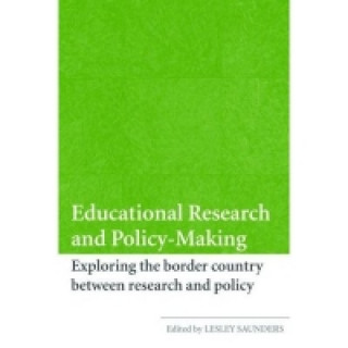 Könyv Educational Research and Policy-Making Lesley Saunders