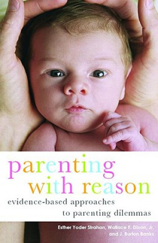 Kniha Parenting with Reason Esther Yoder Strahan