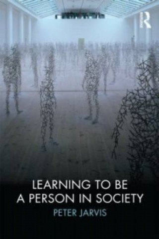 Kniha Learning to be a Person in Society Peter Jarvis