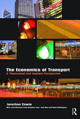 Kniha Economics of Transport Jonathan Cowie