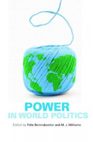 Kniha Power in World Politics Felix Berenskoetter
