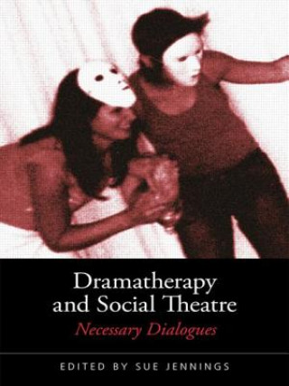 Książka Dramatherapy and Social Theatre Sue Jennings