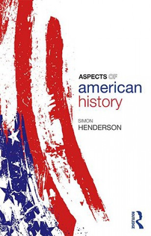 Knjiga Aspects of American History Simon Henderson