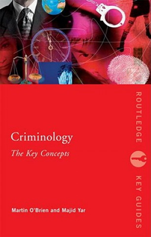 Buch Criminology: The Key Concepts Martin O'Brien