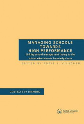 Kniha Managing Schools Towards High Performance A. J. Visscher