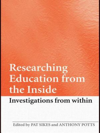 Βιβλίο Researching Education from the Inside Pat Sikes