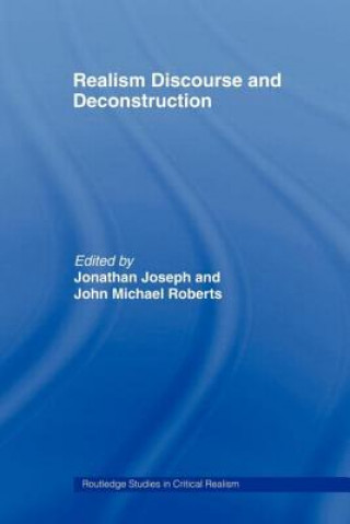 Carte Realism Discourse and Deconstruction Jonathan Joseph