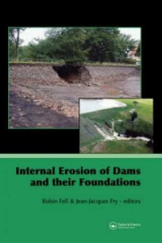 Kniha Internal Erosion of Dams and Their Foundations Robin Fell