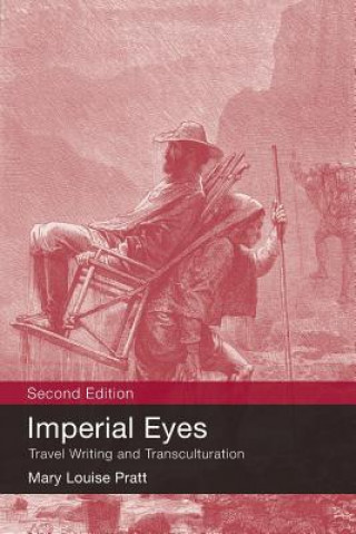 Βιβλίο Imperial Eyes Mary Louise Pratt