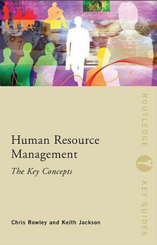 Książka Human Resource Management: The Key Concepts Chris Rowley
