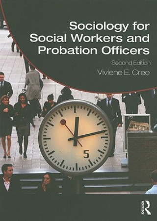 Kniha Sociology for Social Workers and Probation Officers Viviene E Cree