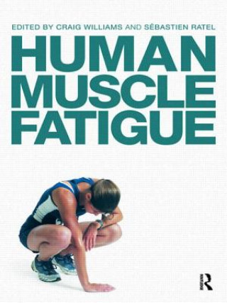 Kniha Human Muscle Fatigue Craig A. Williams