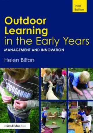 Carte Outdoor Learning in the Early Years Helen Bilton