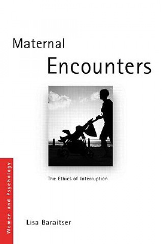 Könyv Maternal Encounters Lisa Baraitser